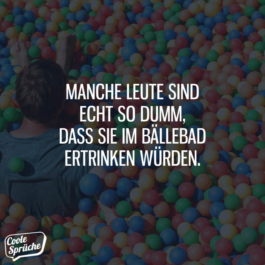 46+ Dein laecheln deine augen sprueche , Im Bällebad ertrinken Coole Sprüche