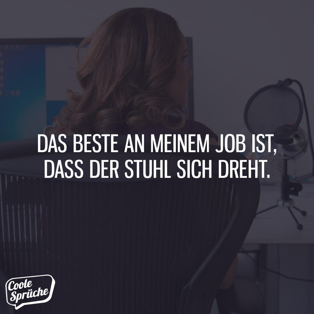 Das Beste An Meinem Job Ist Dass Der Stuhl Sich Dreht Coole Sprüche 6372